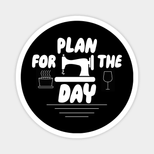 Plan For The Day Magnet